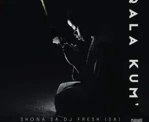 Shona SA, DJ Fresh (SA) & Nomvula SA - Qala Kum' (Extended Mix