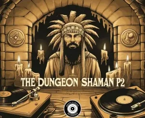 Terry Vibez - The Dungeon Shaman, P2