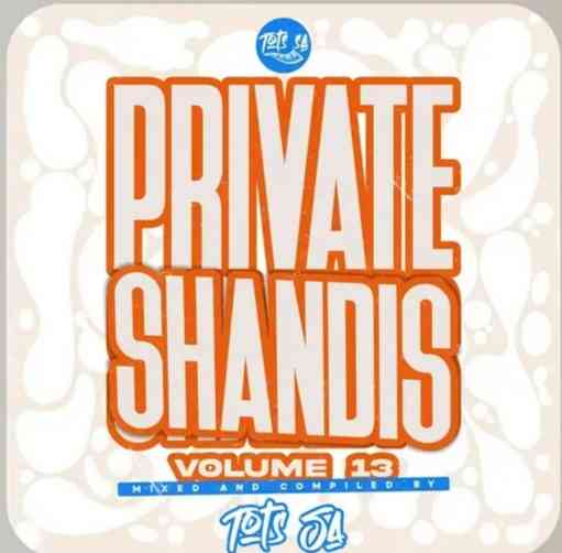 Tots SA - Private Shandis Vol. 13 Mix
