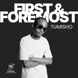 Tumisho - First & Foremost EP