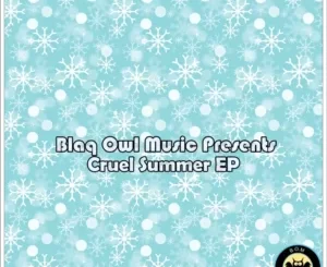 Blaq Owl - Cruel Summer EP