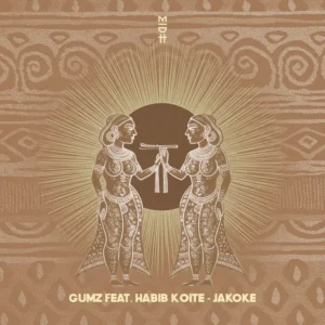 Gumz - Jakoke ft. Habib Koité