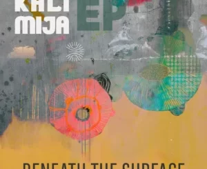 Kali Mija - Beneath the Surface EP