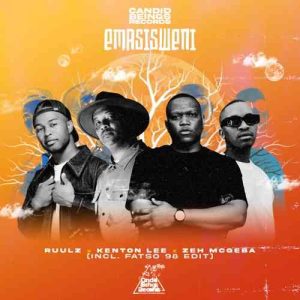 Ruulz, Kenton Lee, Zeh McGeba & Fatso 98 - Emasisweni Mp3 Download