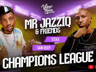 Sam Deep & Stixx ZA - Champions League Amapiano Mix