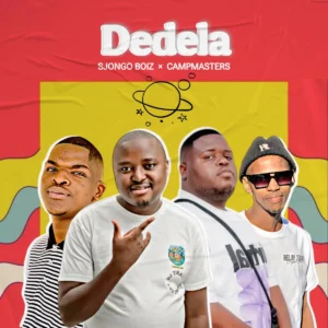 Sjongo-Boiz & Campmasters - Dedela