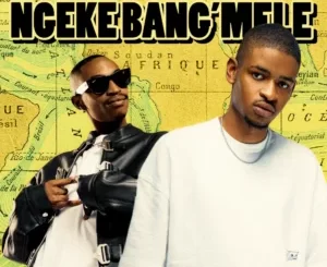 Tiiger & LeeMcKrazy - Ngeke Bang'Mele ft. QuayR Musiq & King Deep