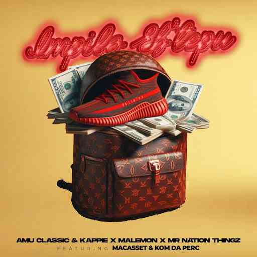 Amu Classic, Kappie, Malemon & Mr Nation Thingz - Impilo Eb'tepu