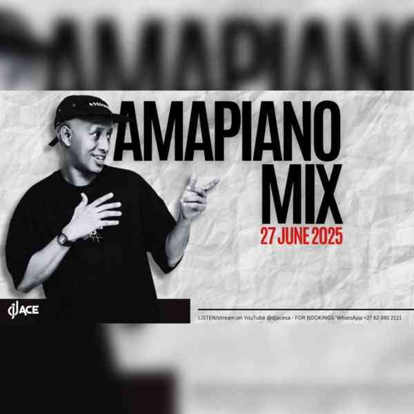 DJ Ace - Amapiano Mix (27 June)