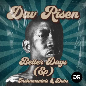 Dav Risen - Better Days EP (Instrumentals & Dubs)