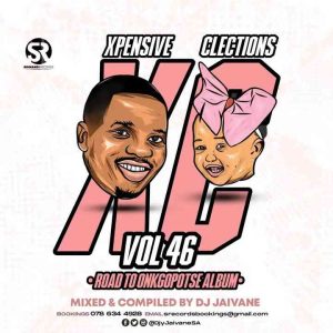Djy Jaivane - Xpensive Clections Vol. 46 (Road To Onkgopotse Album)