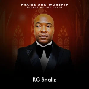 KG Smallz - Praise and Worship (House Of The Lord) Album