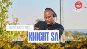 Knight SA - Groove Cartel Mid Tempo Mix