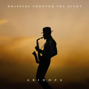 Abidoza - Whispers Through The Night Album