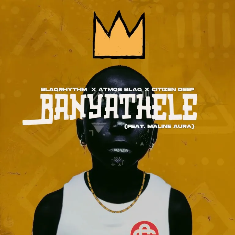 BlaQRhythm, Atmos Blaq & Citizen Deep - Banyathele ft. Maline Aura