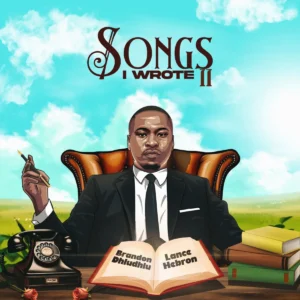 Brandon Dhludhlu & Lance Hebron - Songs I Wrote II (Acoustic) EP