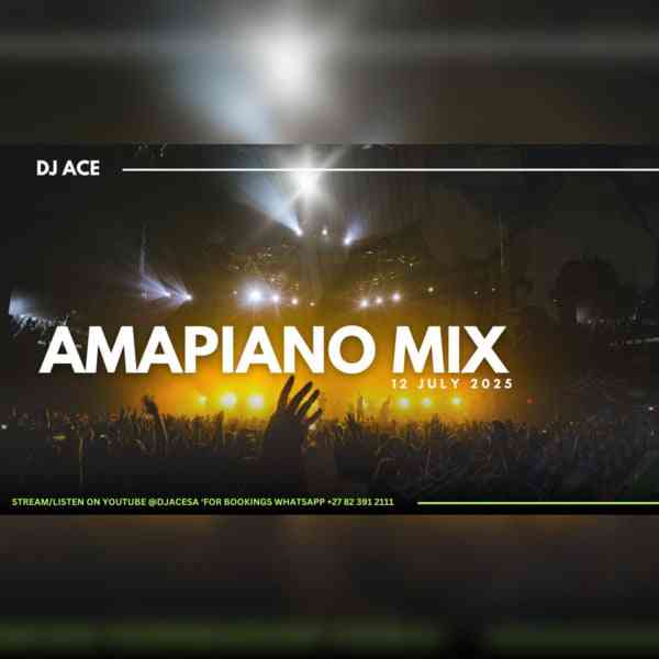 DJ Ace - Amapiano Mix (12 July 2025)