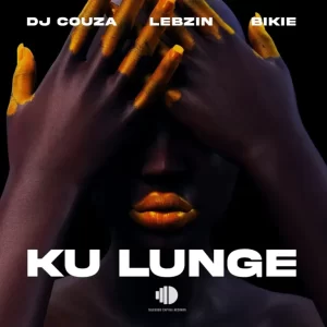 DJ Couza & Lebzin - Ku Lunge ft. Bikie