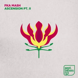 Fka Mash - Ascension Pt. II