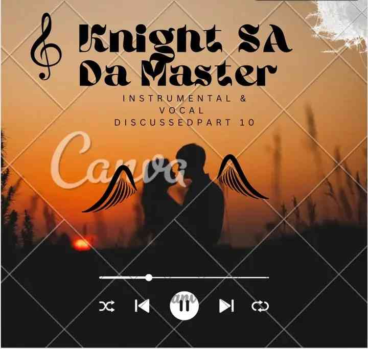 Knight SA & Da Master - Instrumental & Vocal Discussed Part 10