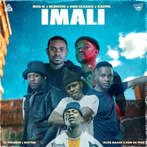 Man-K, Hlonivic, Amu Classic & Kappie - iMali ft. Pushkin, BenyRic, Bless Maano & Kom De Perc Mp3 Download