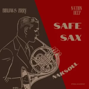 NAKSoul, Nation Deep & Biblow & Zirry - Safe Sax Mp3 Download