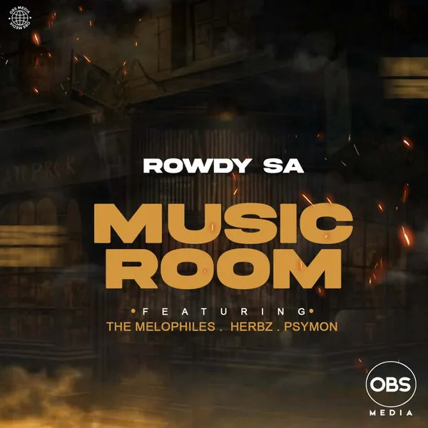 Rowdy SA - Music Room ft. Herbz, Psymon & The Melophiles