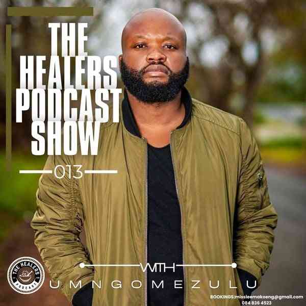 UMngomezulu - The Healers Podcast Show 013
