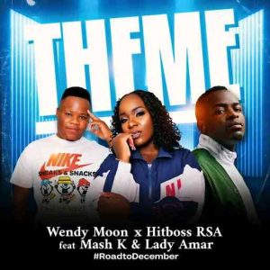 Wendy Moon & Hitboss SA - Theme ft. Mash K & Lady Amar
