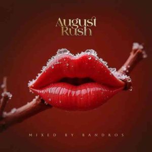 Bandros - August Rush 2.0 Mix