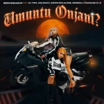 Berry & Shakur - Umuntu Onjani? ft. DJ Tira, Goldmax, Sizwe Mdlalose & General C'mamane