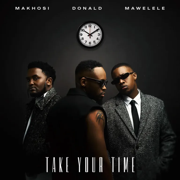 Donald, Mawelele & Makhosi - Take your time