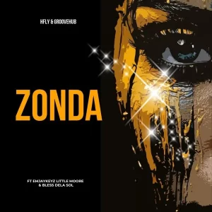 HFLY - Zonda ft. Emjaykeyz, Bless Dela Sol & Little Moore