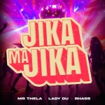 Mr Thela, Lady Du & Rhass - Jika Majika