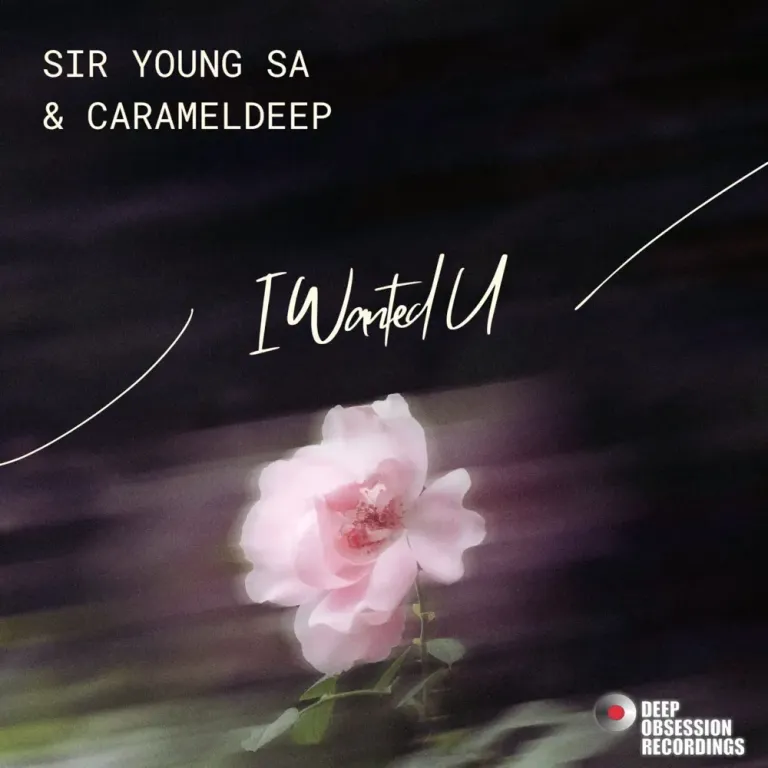 Sir Young SA & CaramelDeep - I Wanted U