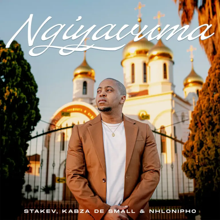 Stakev, Kabza De Small & Nhlonipho - Ngiyavuma