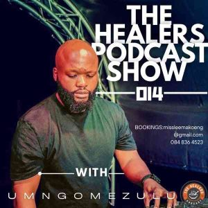 UMngomezulu - The Healers Podcast Show 014