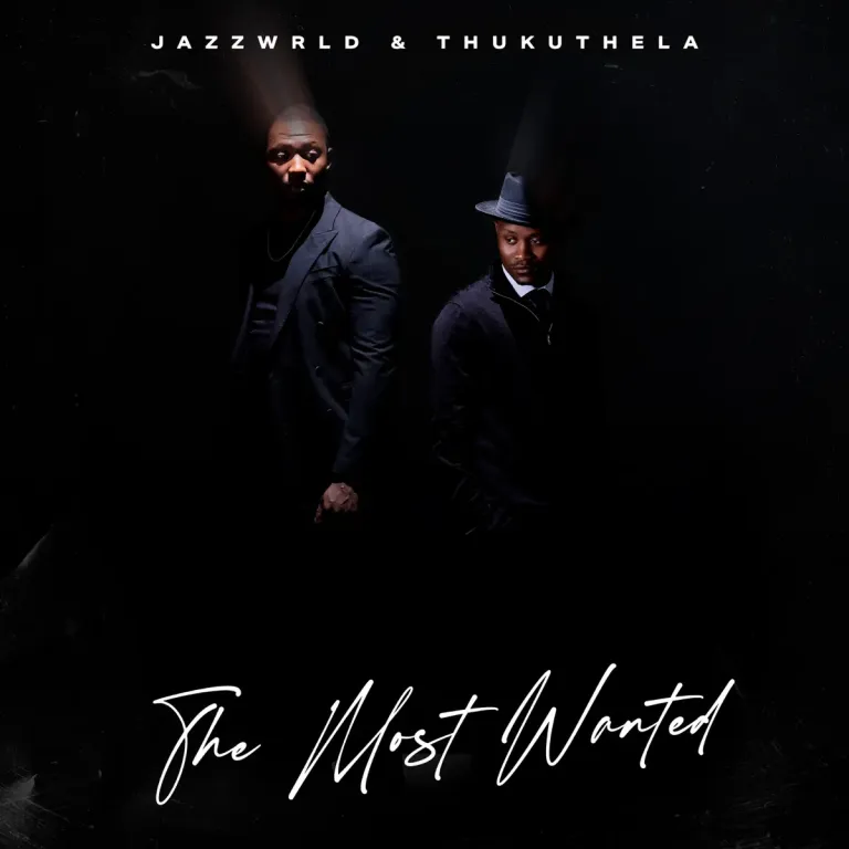 JAZZWRLD & Thukuthela - The Most Wanted Album