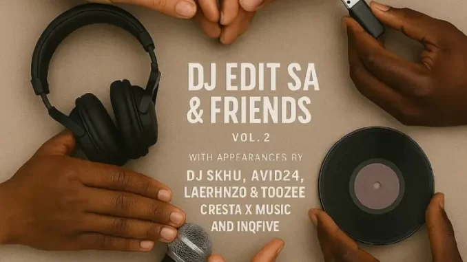 DJ-Edit-SA-DJ-Edit-SA-and-Friends-Vol.-2 DJ Edit SA - DJ Edit SA & Friends, Vol. 2