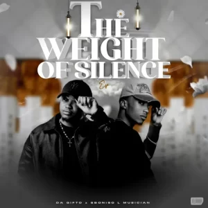 Da Gifto & Sboniso L Musician - The Weight Of Silence EP