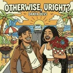 Danya Devs - Otherwise, uRight? EP
