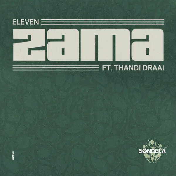 ELEVEN (FR) - Zama ft. Thandi Draai