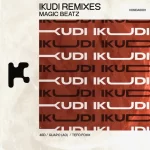 Magic Beatz - Ikudi (Remixes)
