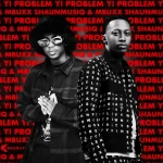 Shaunmusiq & Mbuxx - Yi Problem EP