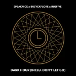 SpeakNice, BusyExplore & InQfive - Dark Hour EP