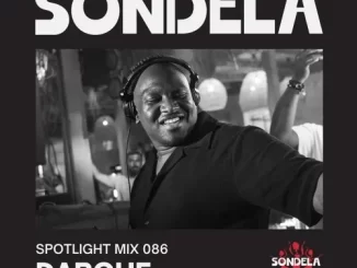 Darque - Sondela Spotlight 086 (Afro-House / Afrotech Mix)