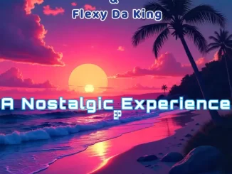 Flexy Da King & The Godfathers Of Deep House SA - A Nostalgic Experience EP