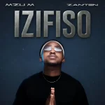 Mzu M & Zan'Ten - Izifiso EP