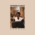 Sparkl3jazz - Ekhaya EP