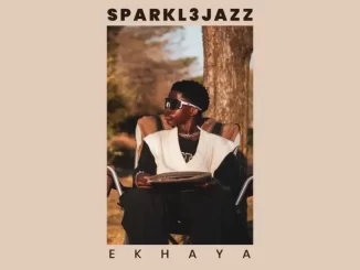Sparkl3jazz - Ekhaya EP